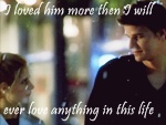 I_loved_him_more_by_16buffy.jpg